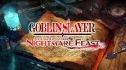（热点）《哥布林杀手-Another Adventure- Nightmare Feast》公开正式PV，今年冬季登陆NS/Steam平台